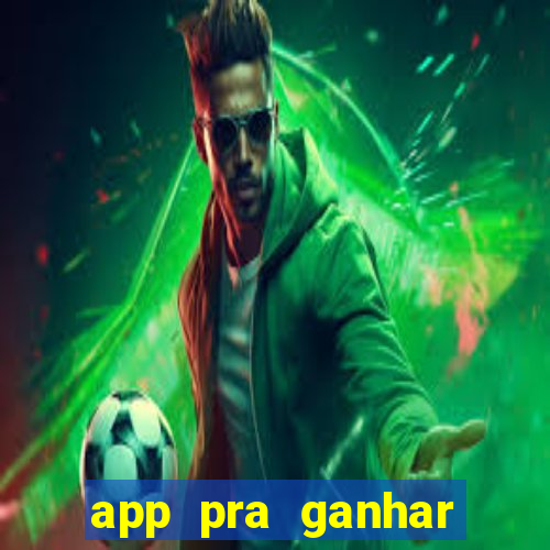 app pra ganhar dinheiro jogando